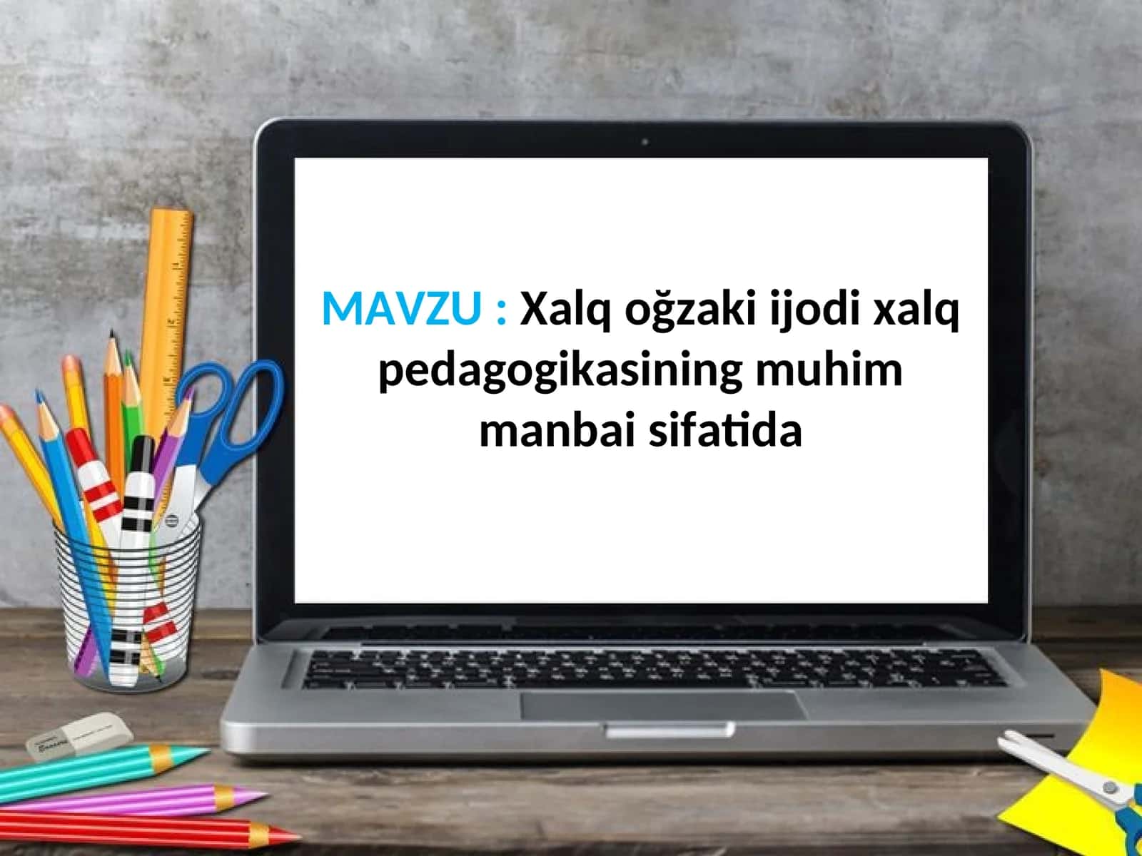 Xalq oğzaki ijodi xalq pedagogikasining muhim manbai sifatida