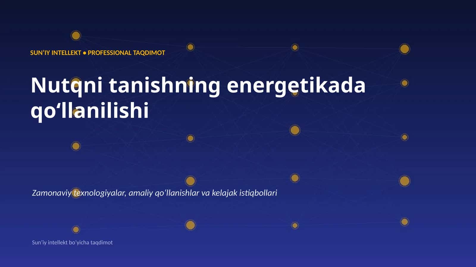 SUNʼIY INTELLEKT • PROFESSIONAL TAQDIMOT