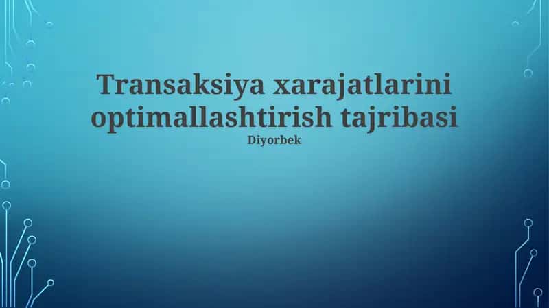 Tranzaksiya xarajatlarini optimallashtirish tajribasi