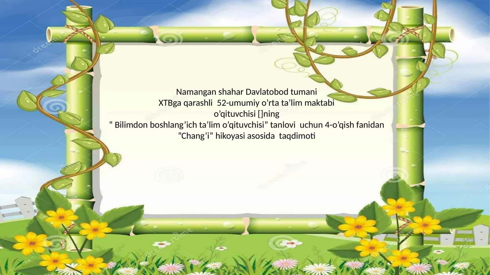 “Bilimdon boshlang’ich ta’lim o’qituvchisi” tanlovi uchun 4-o’qish fanidan ”Chang’i” hikoyasi asosida taqdimoti