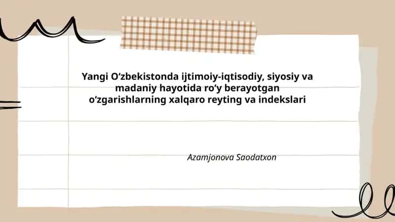 Yangi Oʻzbekistonda ijtimoiy-iqtisodiy, siyosiy va madaniy hayotida roʻy berayotgan oʻzgarishlarning xalqaro reyting va indekslari