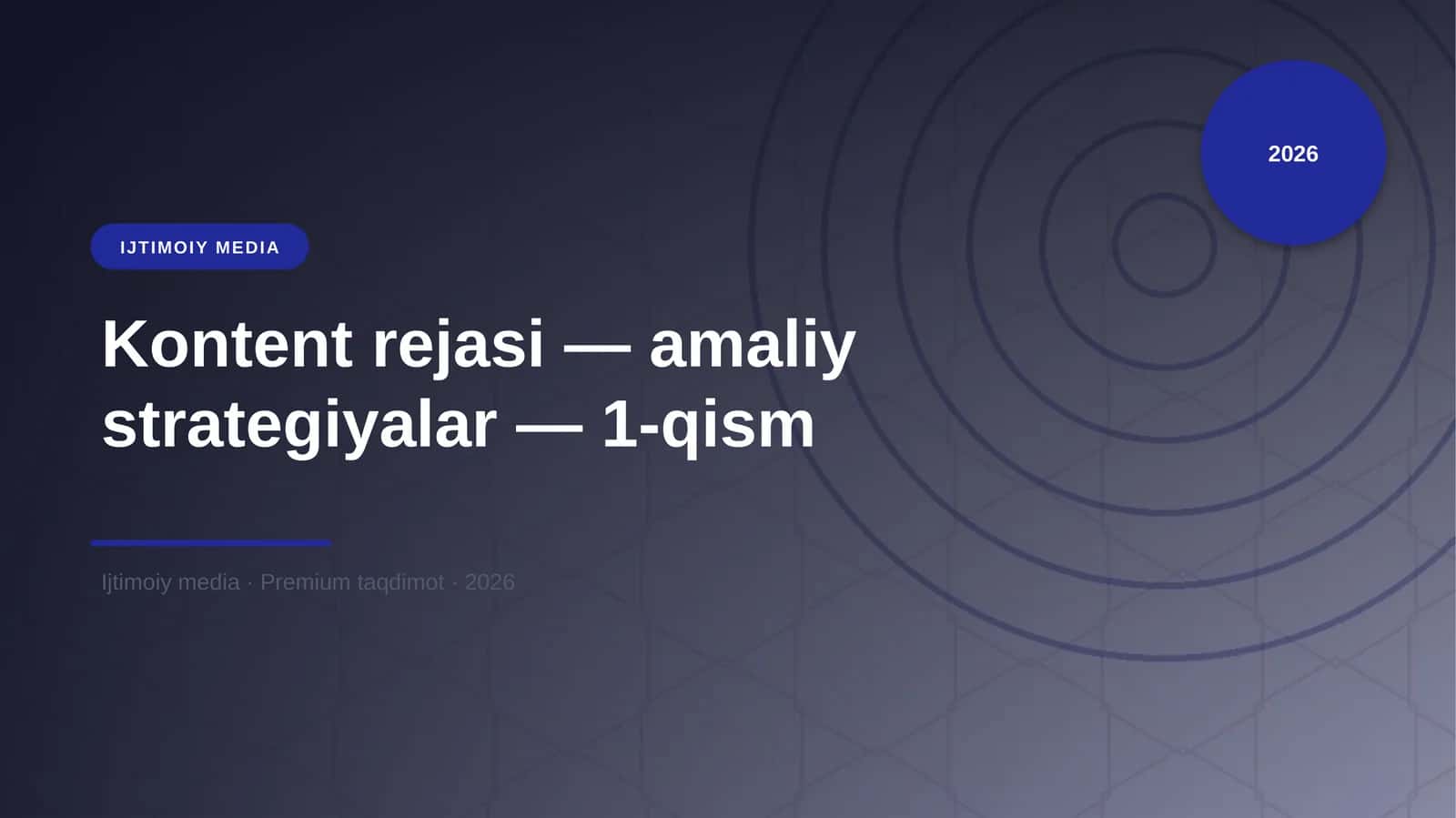 Kontent rejasi — amaliy strategiyalar — 1-qism