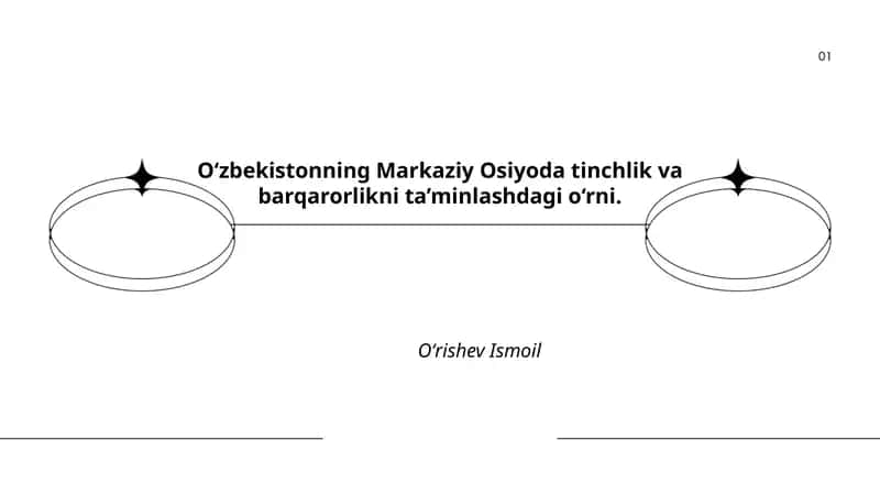 O‘zbekistonning Markaziy Osiyoda tinchlik va barqarorlikni ta’minlashdagi o‘rni