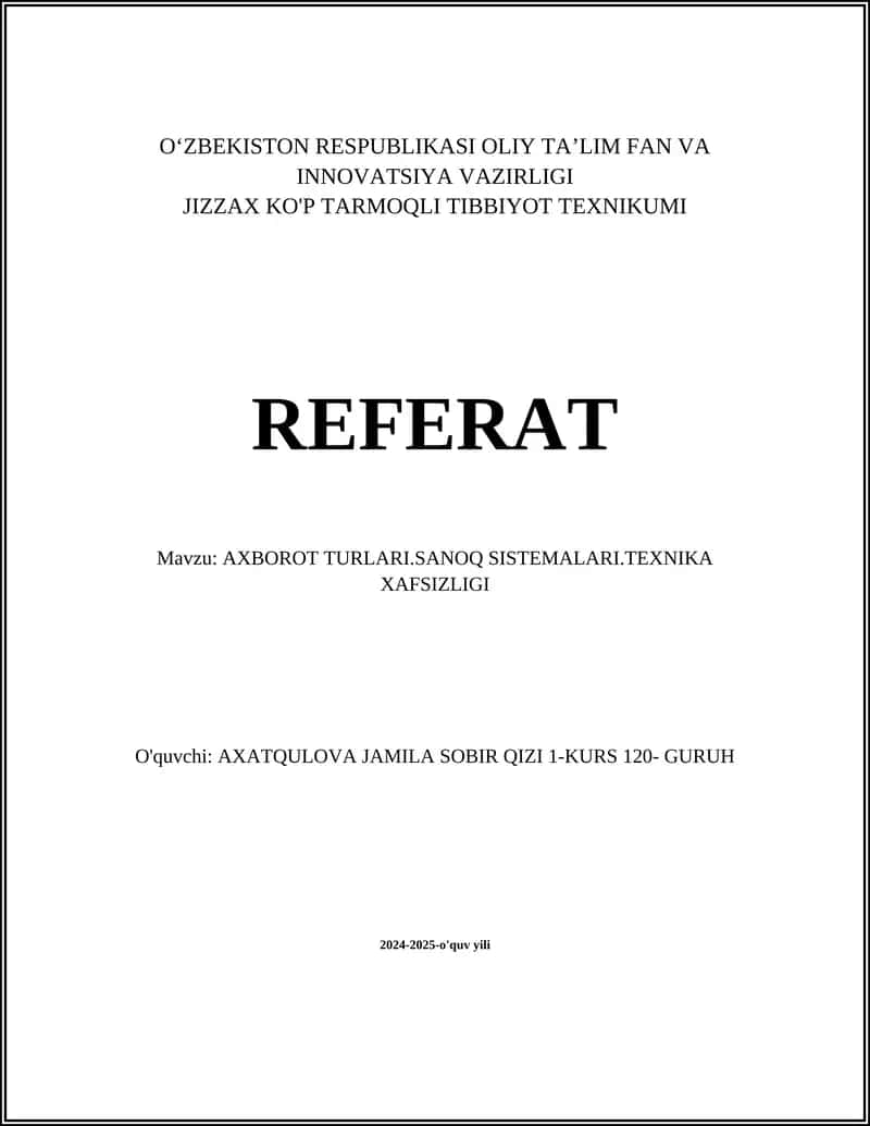AXBOROT TURLARI.SANOQ SISTEMALARI.TEXNIKA XAFSIZLIGI