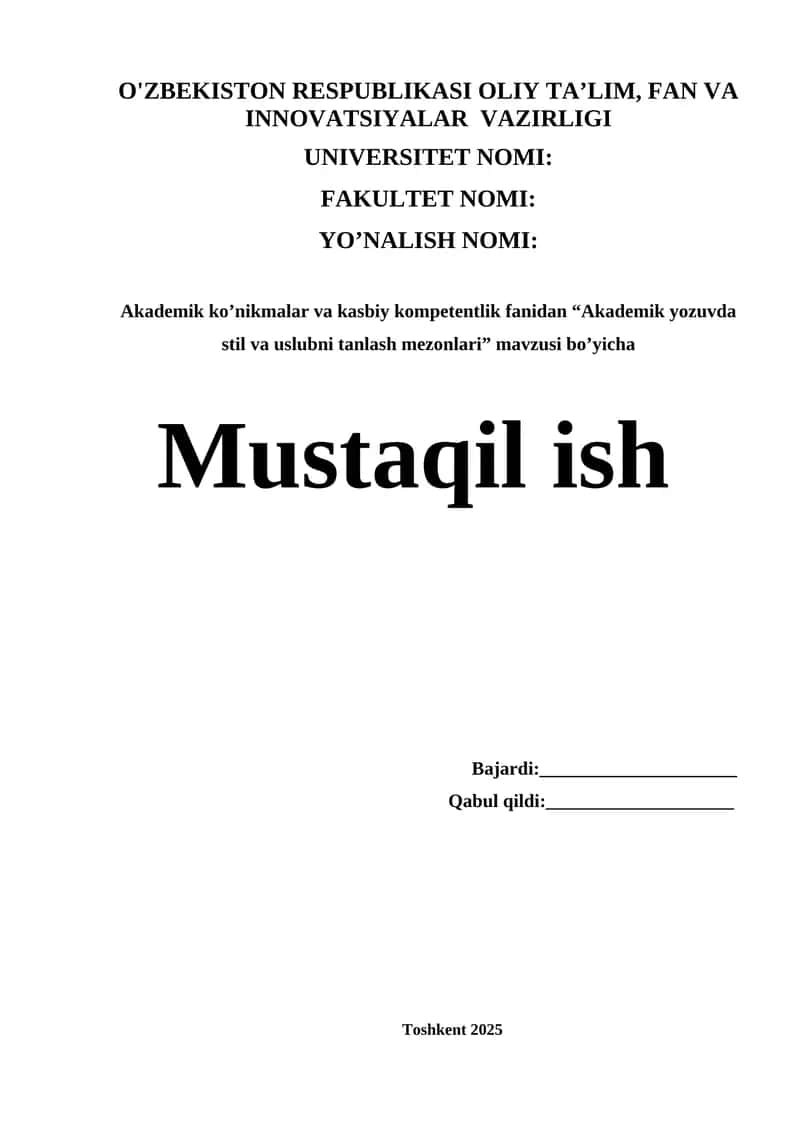 Akademik yozuvda stil va uslubni tanlash mezonlari,Mustaqil ish.