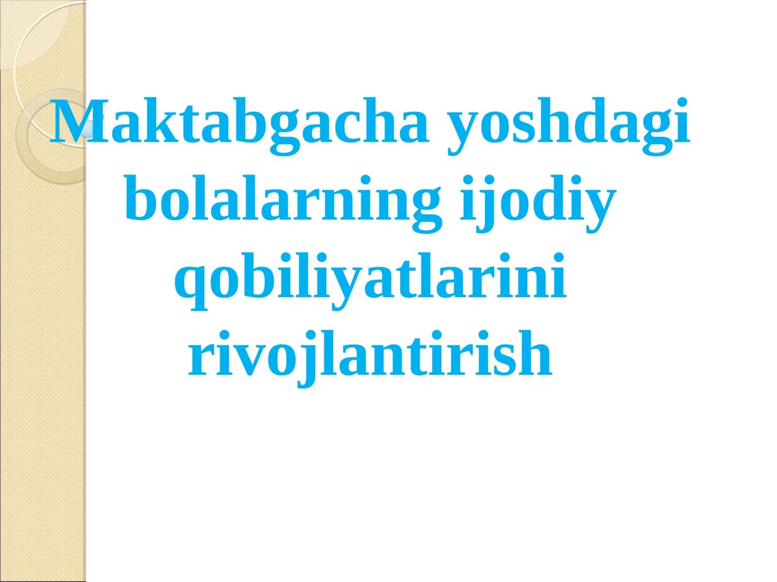 Bolalarning ijodiy qobiliyatlarini rivojlantirish