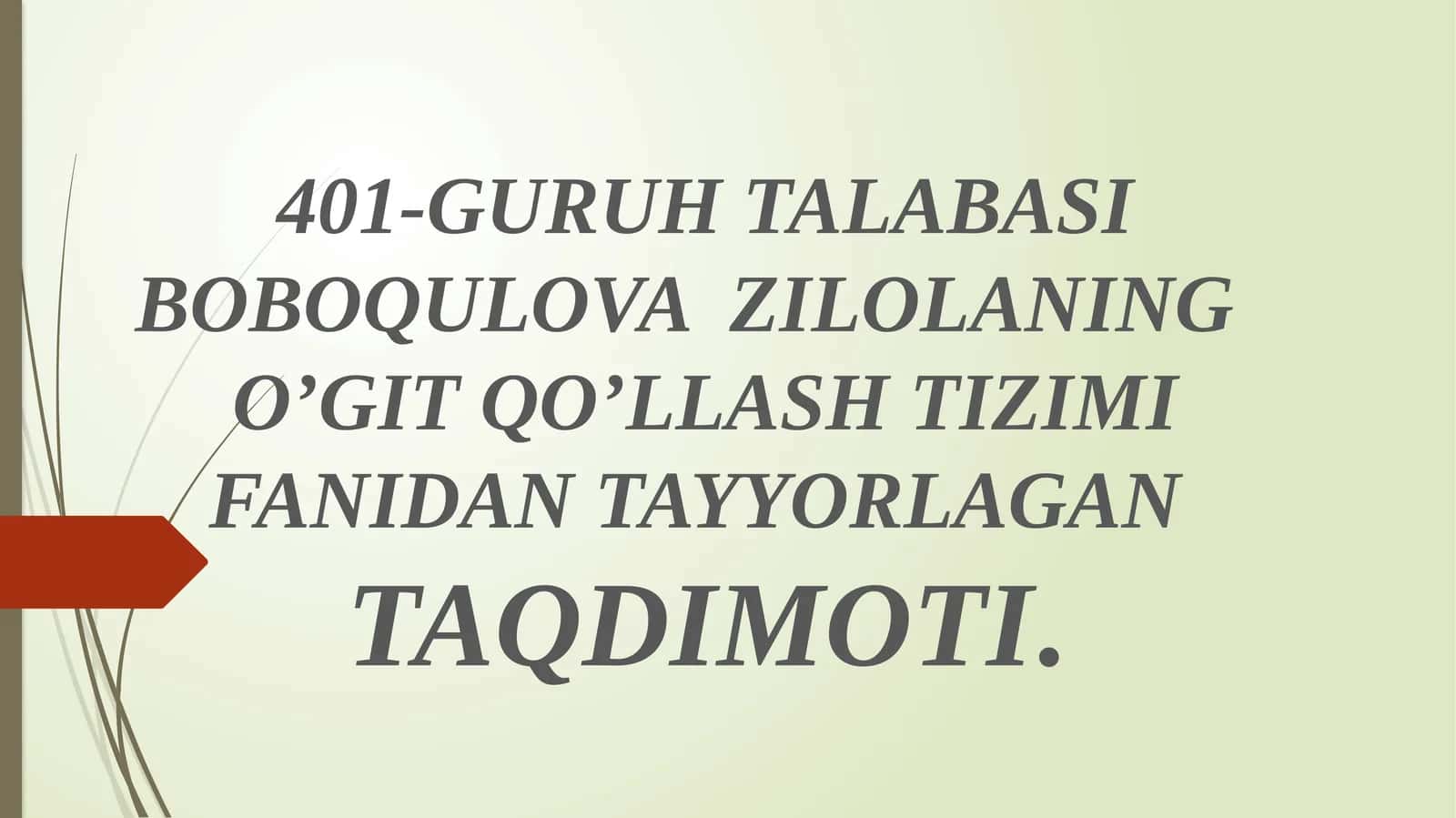 GURUH TALABASI BOBOQULOVA ZILOLANING O’GIT QO’LLASH TIZIMI FANIDAN TAYYORLANGAN TAQDIMOT