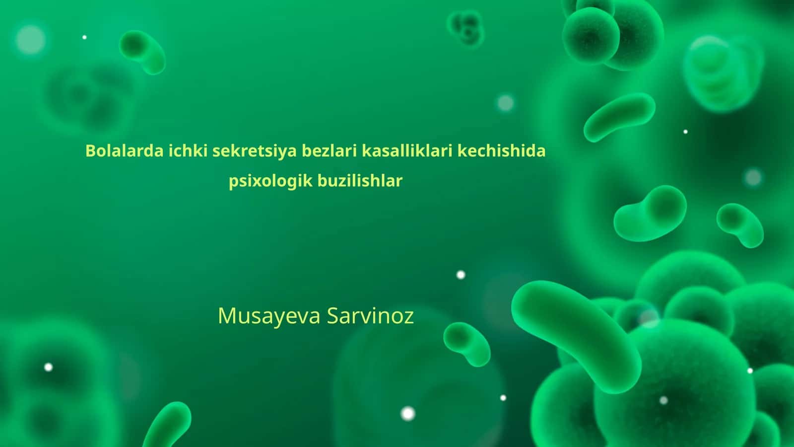 Bolalarda ichki sekretsiya bezlari kasalliklari kechishida psixologik buzilishlar