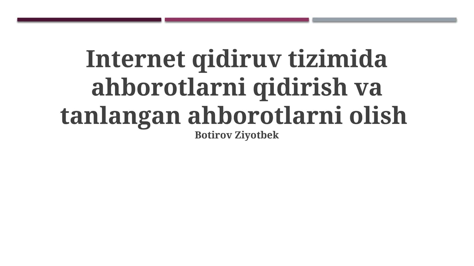 Internet qidiruv tizimida ahborotlarni qidirish va tanlangan ahborotlarni olish