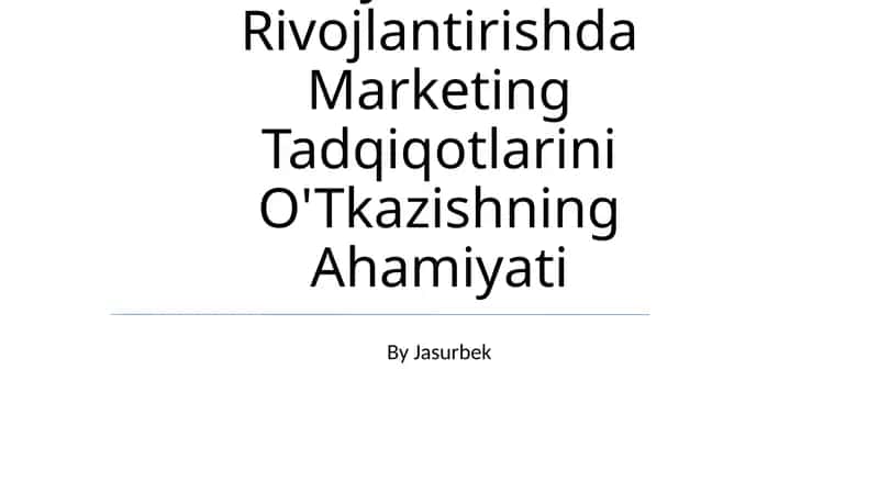 Turizmni Rivojlantirishda Marketing Tadqiqotlari
