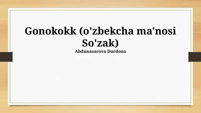 Gonokokk (o'zbekcha ma'nosi So'zak)
