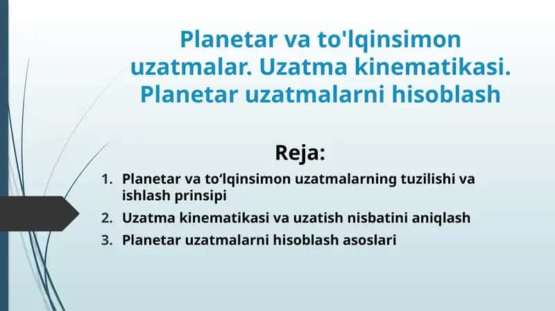Planetar va to'lqinsimon uzatmalar. Uzatma kinematikasi. Planetar uzatmalarni hisoblash
