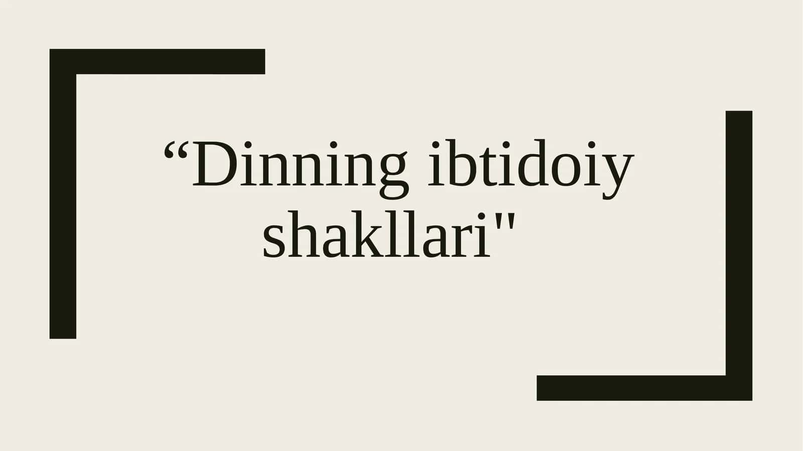 โDinning ibtidoiy shakllari"