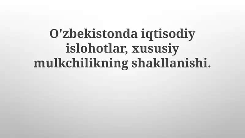 Xususiylashtirish va Mulk Huquqining Shakllanishi: Iqtisodiy Islohotlarning Asosi