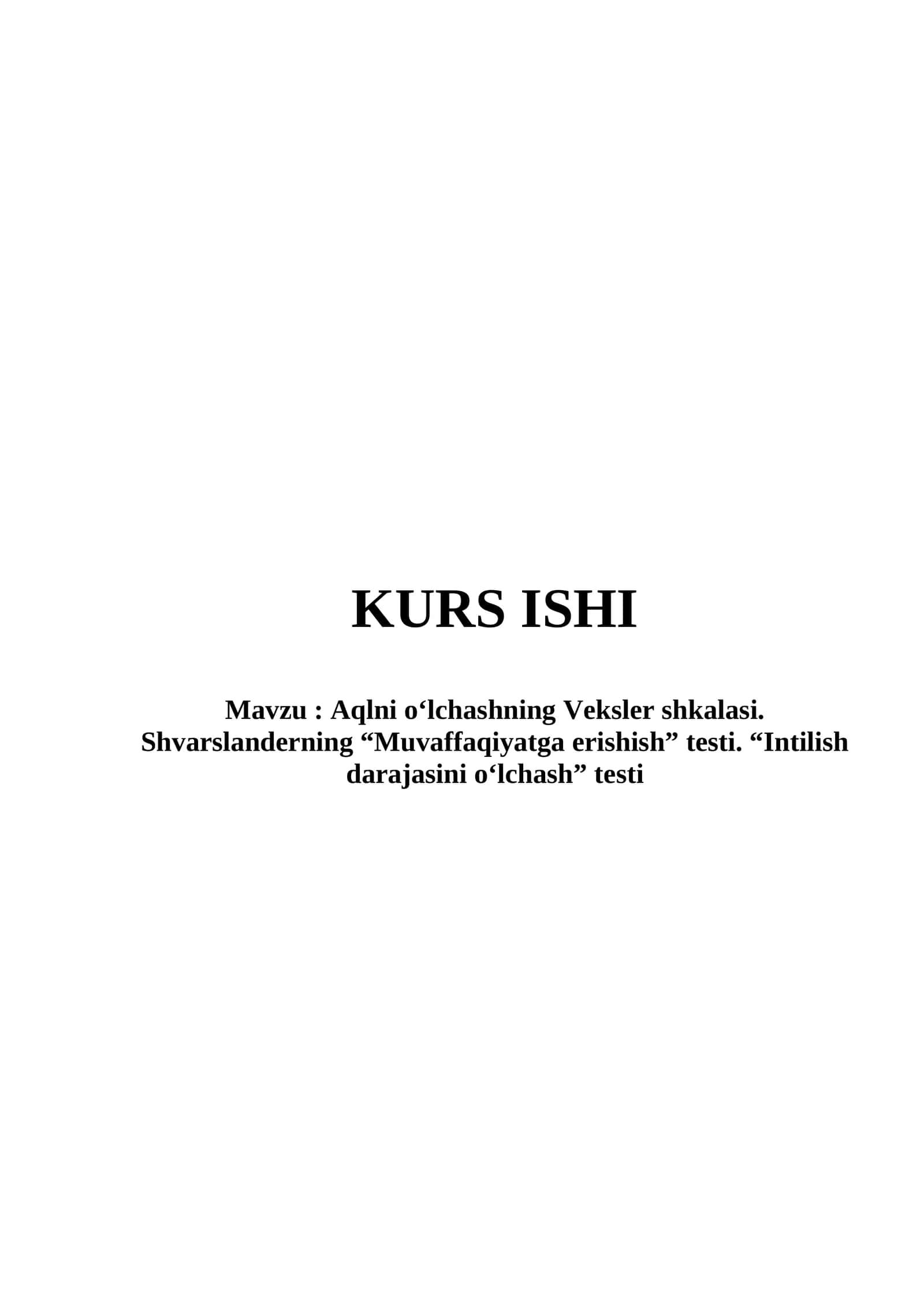 Aqlni o‘lchashning Veksler shkalasi. Shvarslanderning “Muvaffaqiyatga erishish” testi. “Intilish darajasini o‘lchash” testi