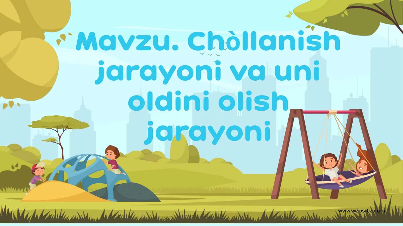 Mavzu. Chòllanish jarayoni va uni oldini olish jarayoni