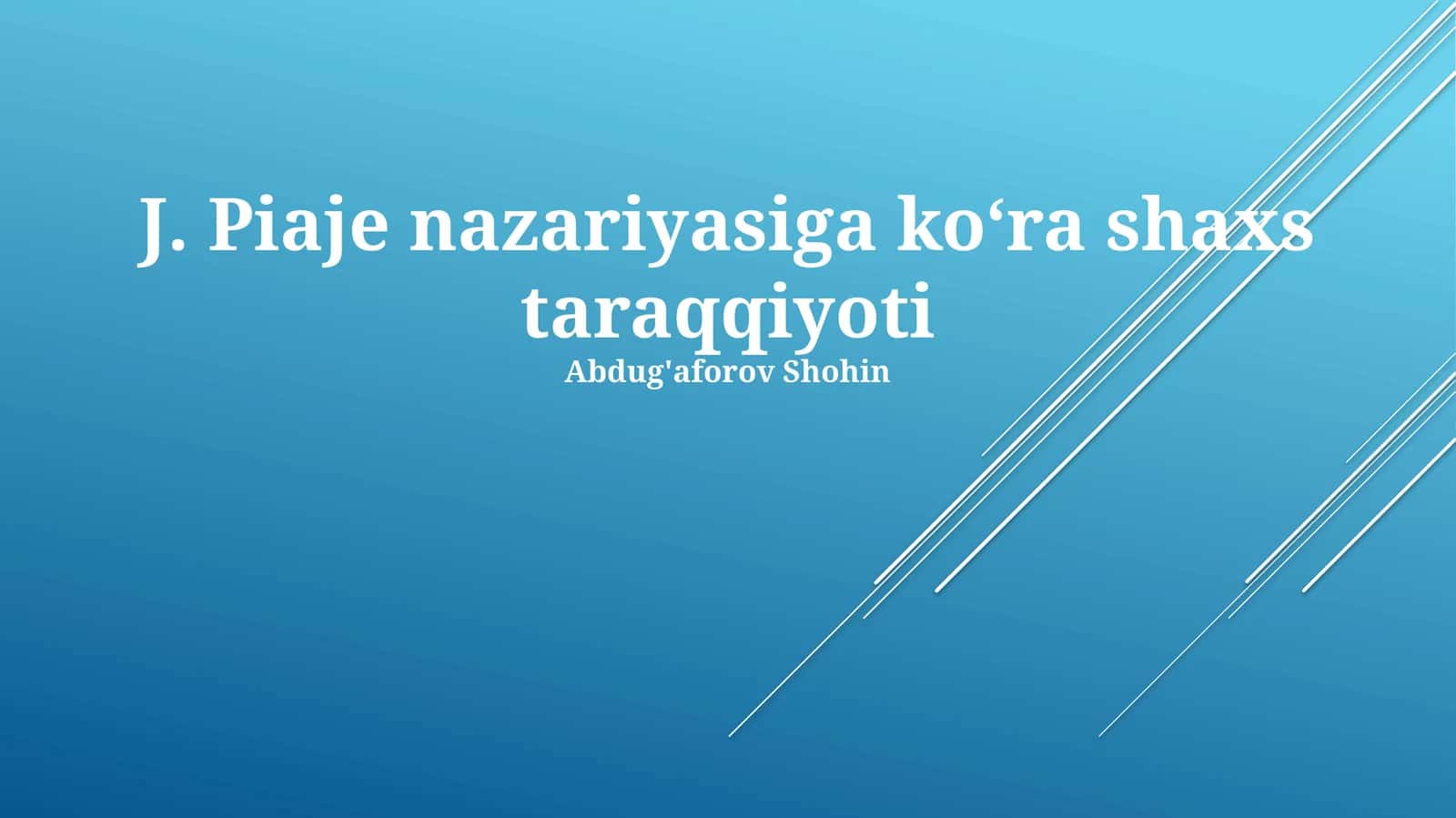 J. Piaje nazariyasiga ko‘ra shaxs taraqqiyoti