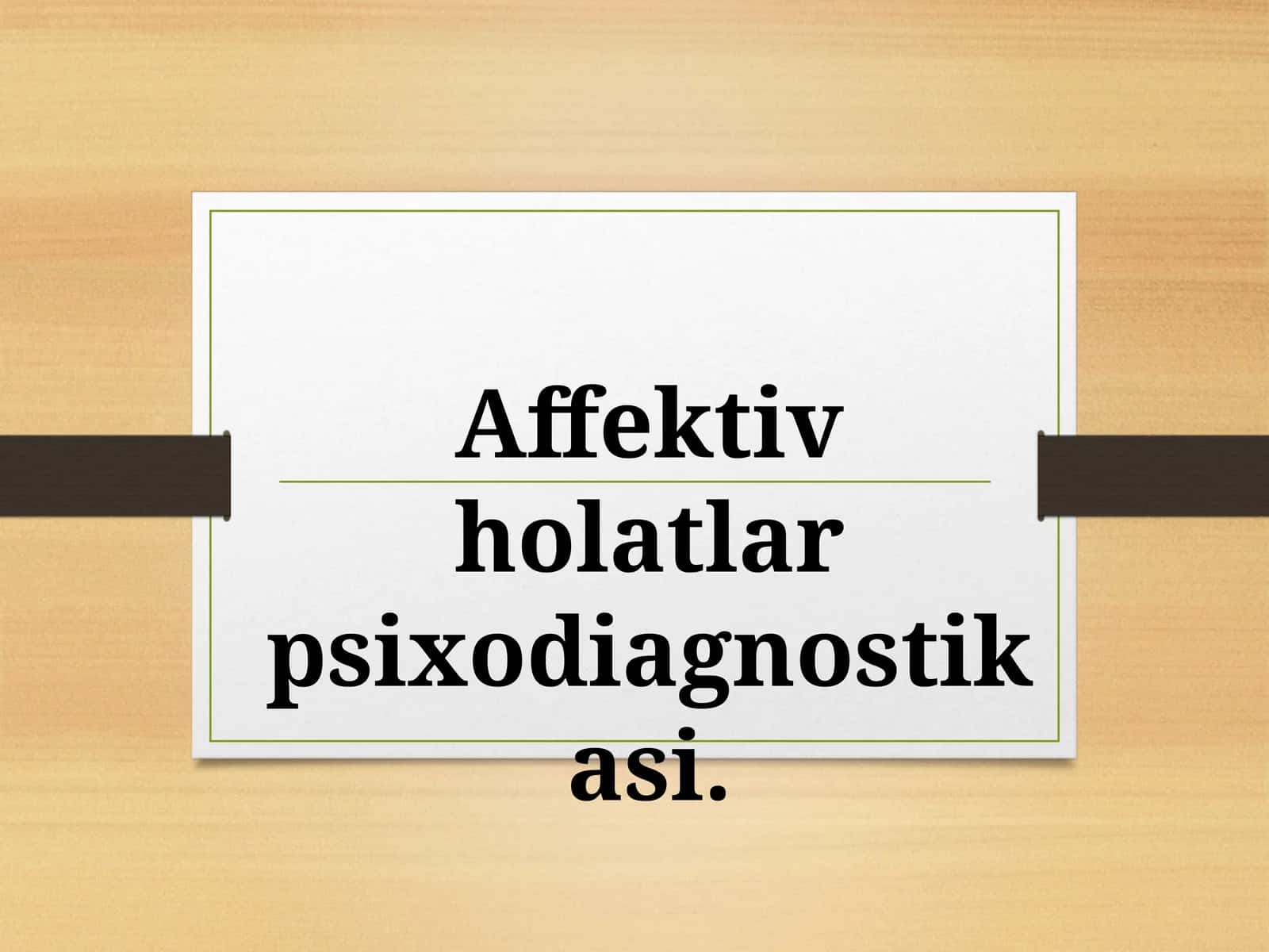 Affektiv holatlar psixodiagnostikasi