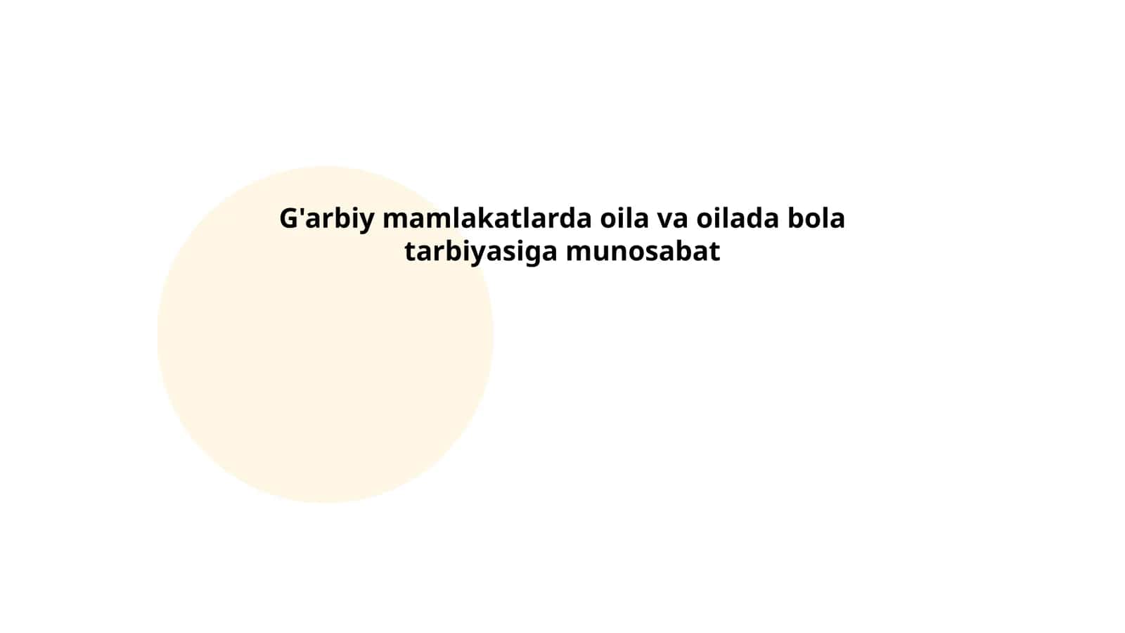 G'arbiy mamlakatlarda oila va oilada bola tarbiyasiga munosabat