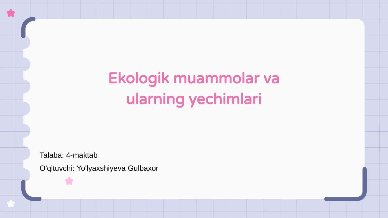 Ekologik muammolar va ularning yechimlari