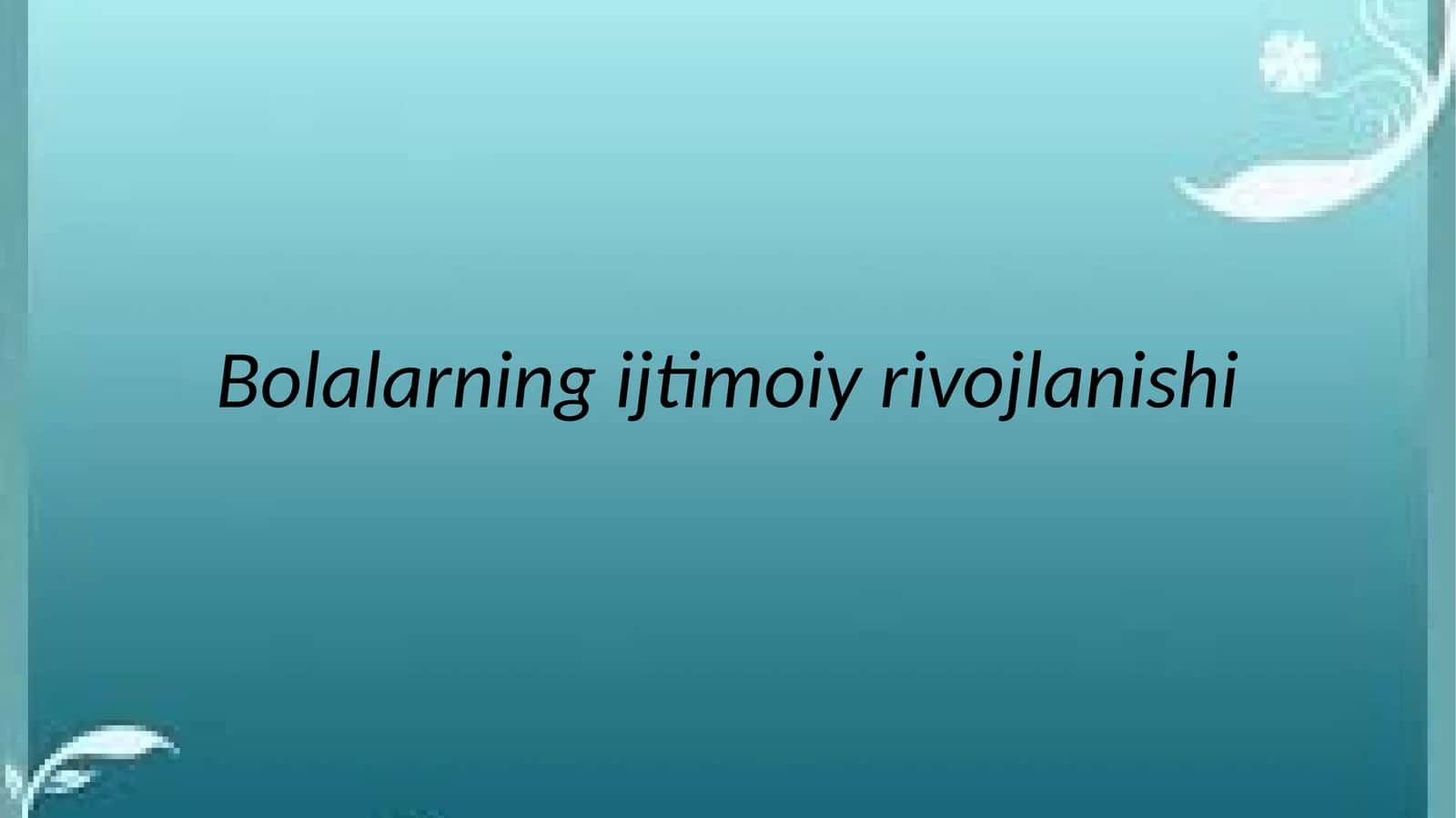 Bolalarning ijtimoiy rivojlanishi