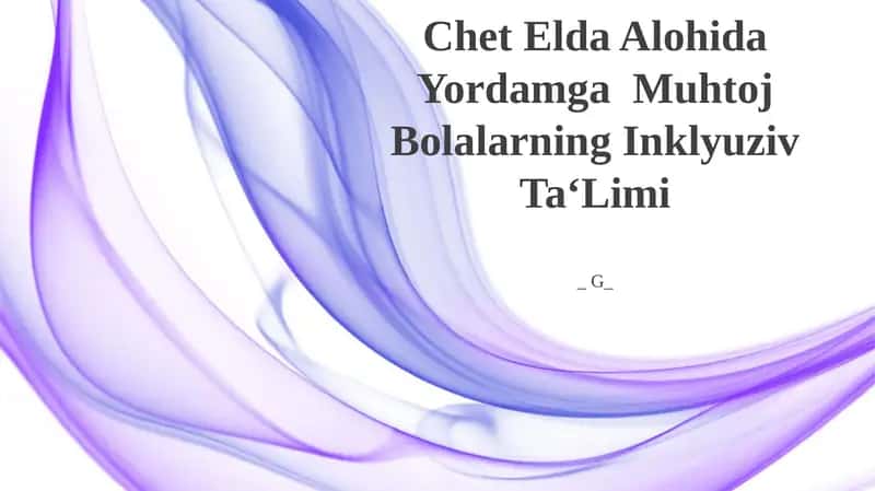 Chet Elda Alohida Yordamga Muhtoj Bolalarning Inklyuziv Ta‘Limi