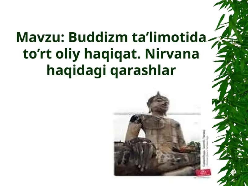 Buddizm ta’limotida to’rt oliy haqiqat. Nirvana haqidagi qarashlar
