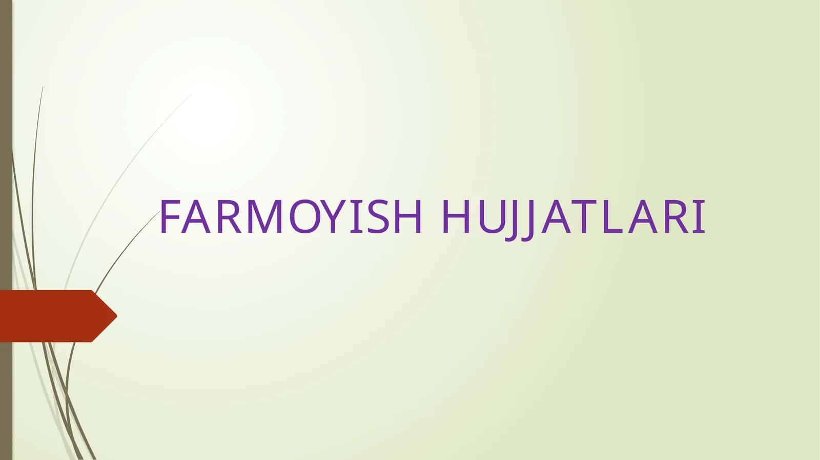 FARMOYISH HUJJATLARI