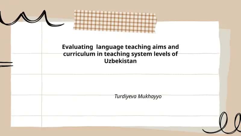 Evaluating language teaching aims and curriculum in teaching system levels of Uzbekistan