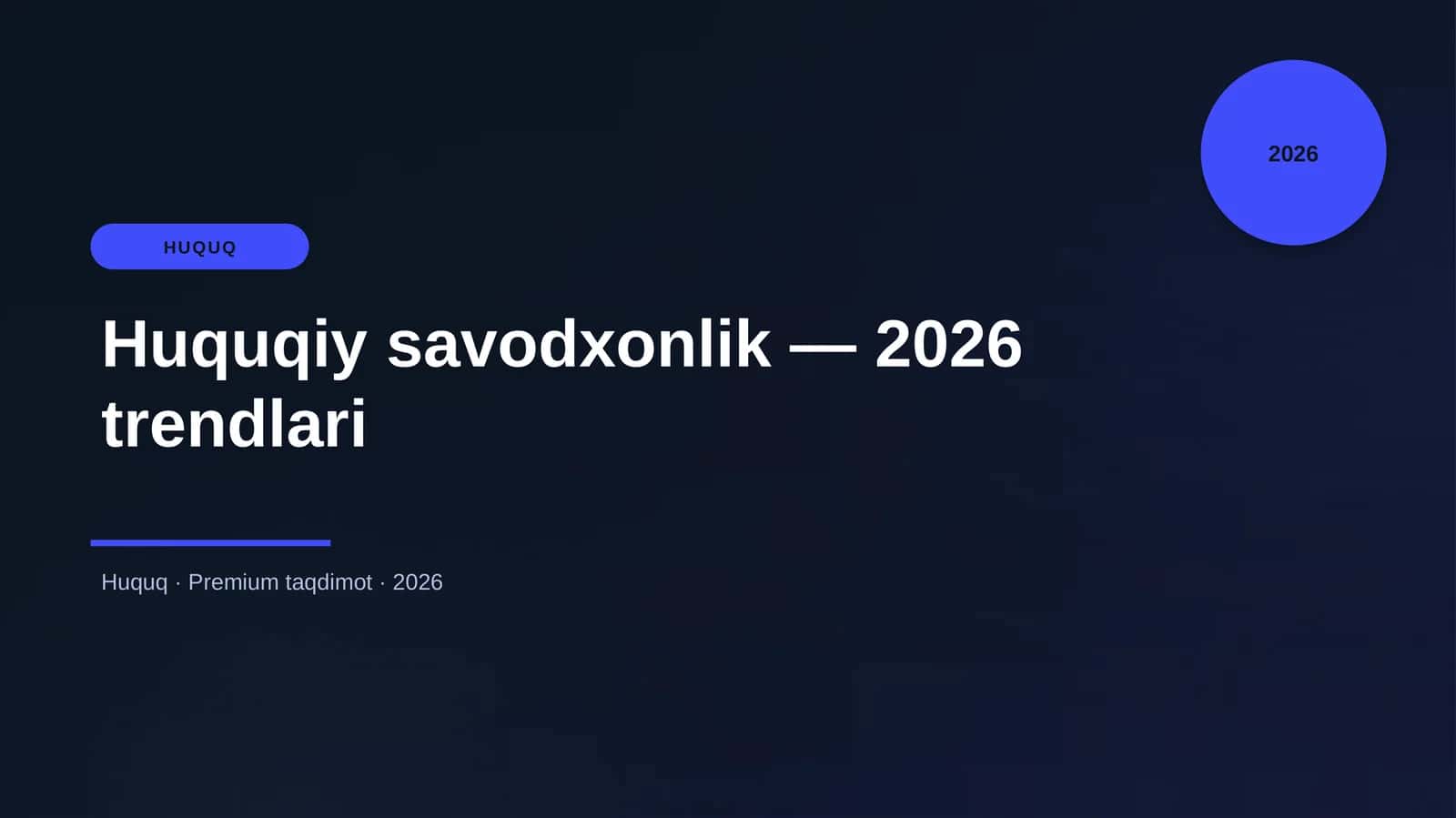 Huquqiy savodxonlik — 2026 trendlari