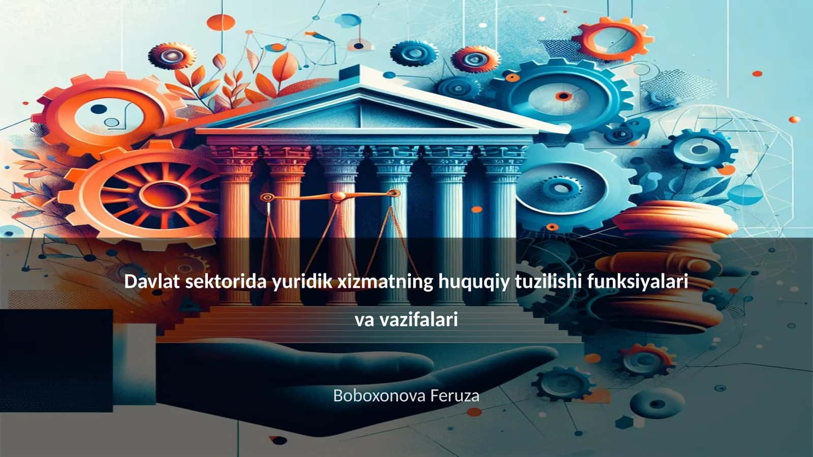 Davlat sektorida yuridik xizmatning huquqiy tuzilishi funksiyalari va vazifalari