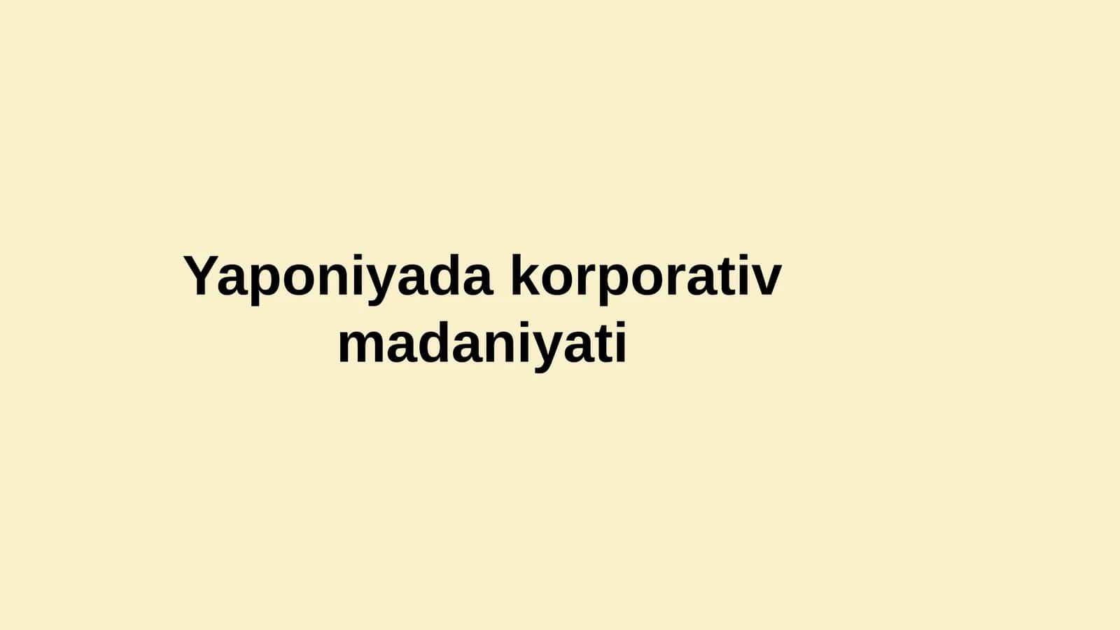Yaponiyada korporativ madaniyati