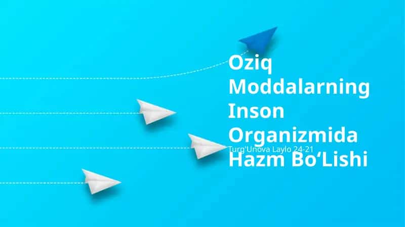 Oziq Moddalarning Inson Organizmida Hazm Bo‘Lishi