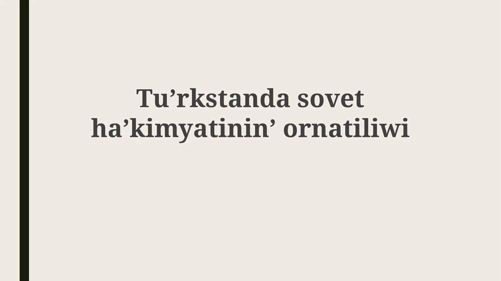 Туʼркстан совет ҳәкимиятининг ўрнатилиши