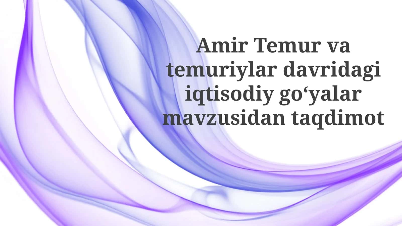 Amir Temur va temuriylar davri iqtisodiy goʻyalar