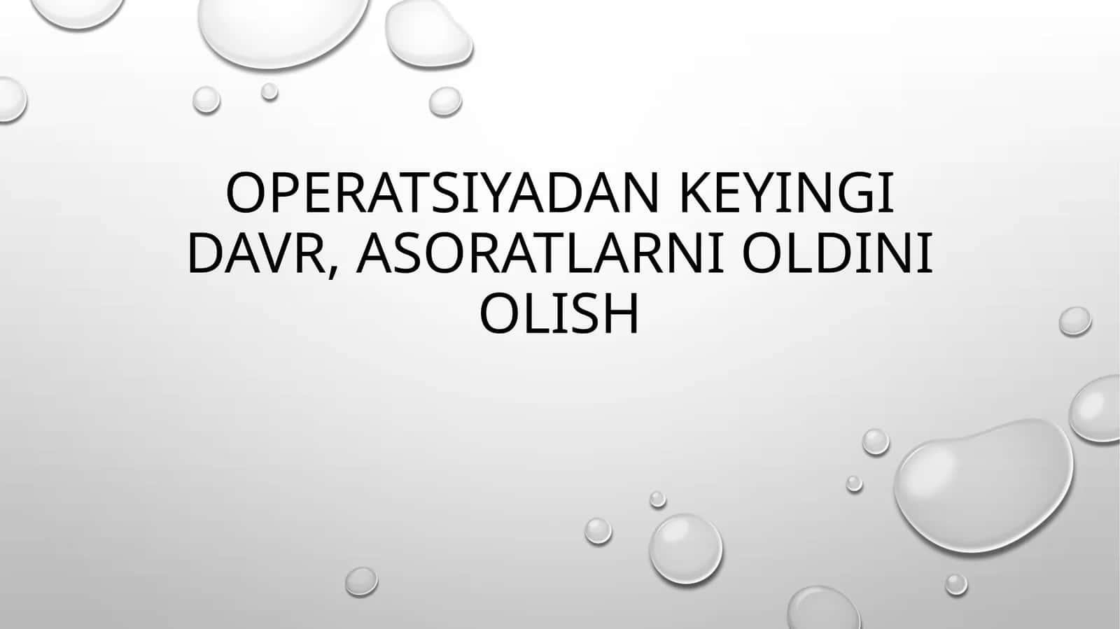 Operatsiyadan keyingi davr , asoratlarni oldini olish