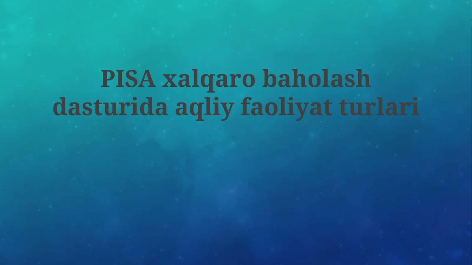 PISA xalqaro baholash dasturida aqliy faoliyat turlari