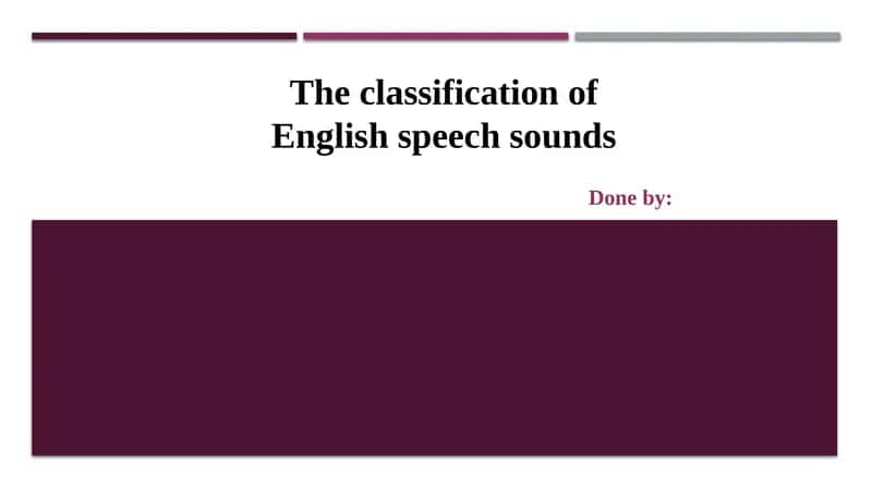 The classification of English speech sounds