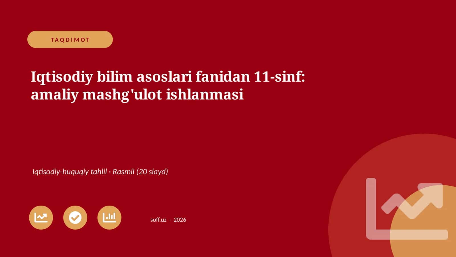 Iqtisodiy bilim asoslari fanidan 11-sinf: amaliy mashg'ulot ishlanmasi