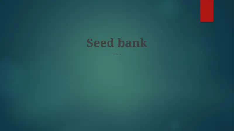 Seed Bank: A Global Treasure Trove