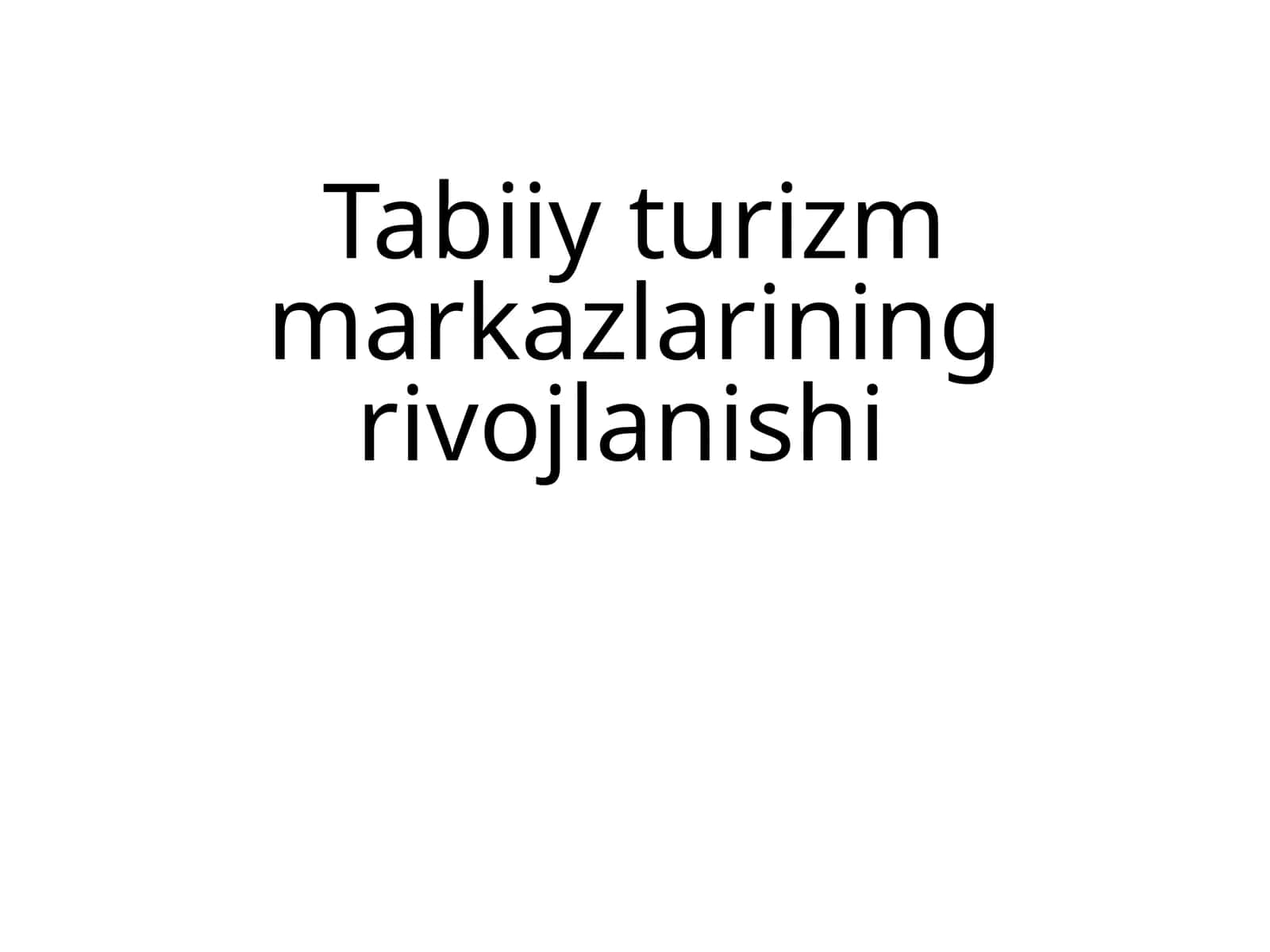 Tabiiyturizmmarkazlariningrivojlanishi