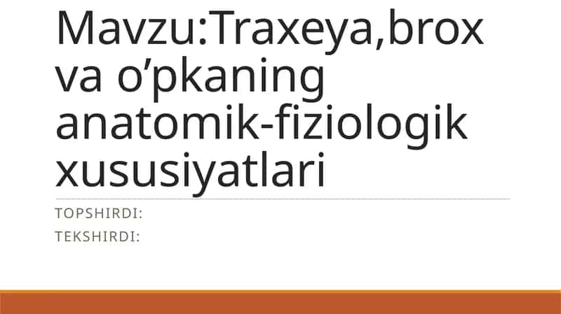 Traxeya,broxvao’pkaninganatomik-fiziologikxususiyatlari