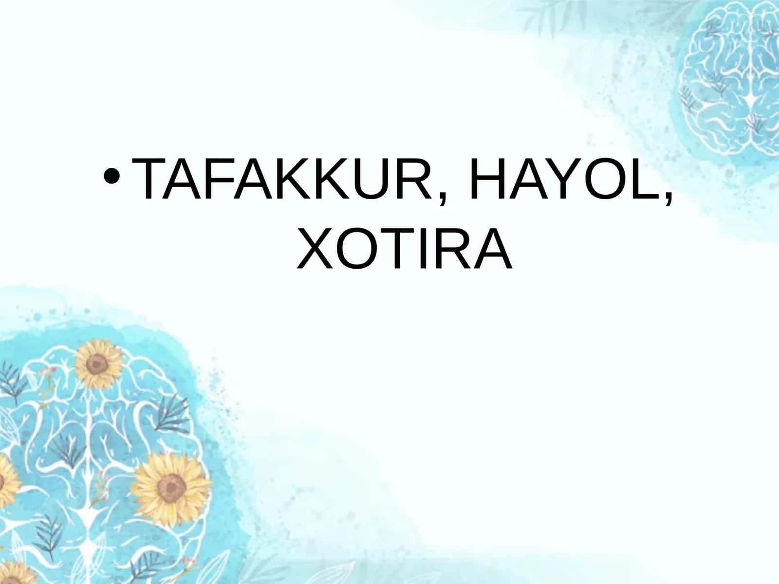 TAFAKKUR, HAYOL, XOTIRA