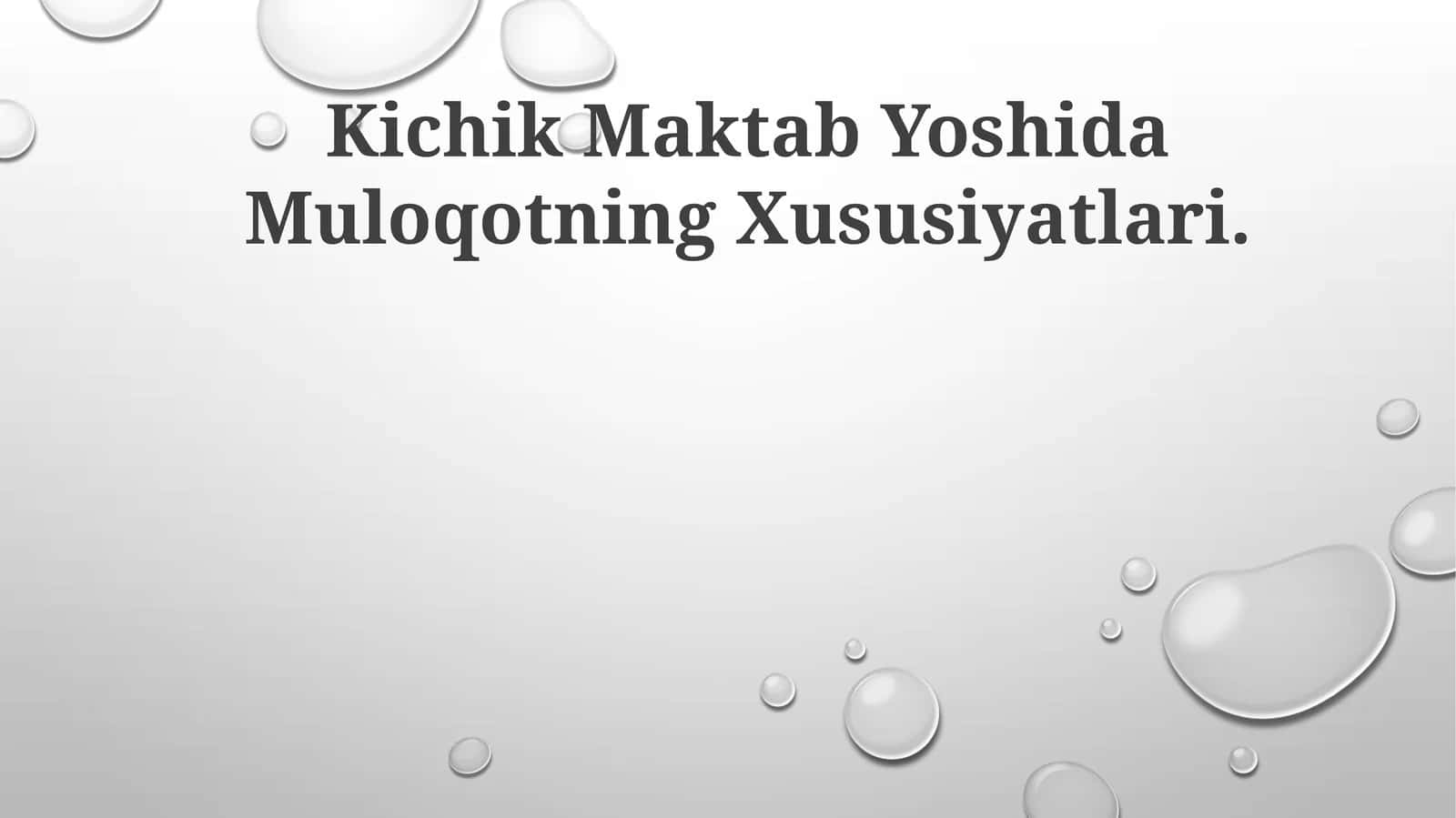Kichik Maktab Yoshida Muloqotning Xususiyatlari