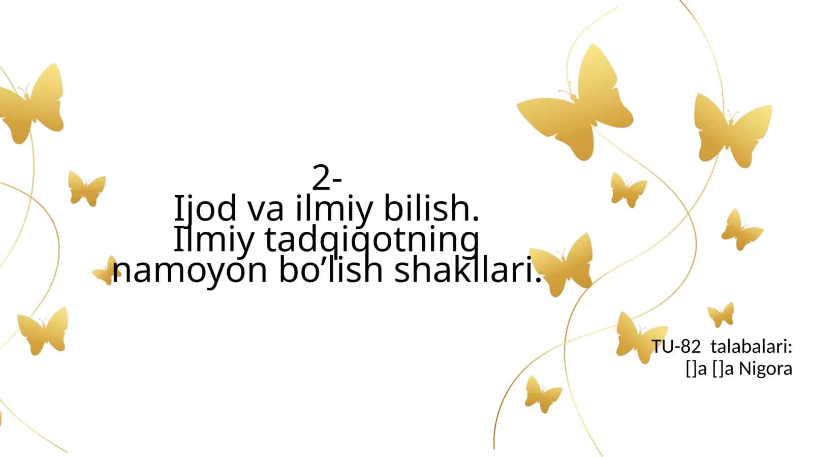 Ijod va ilmiy bilish. Ilmiy tadqiqotning namoyon boโlish shakllari