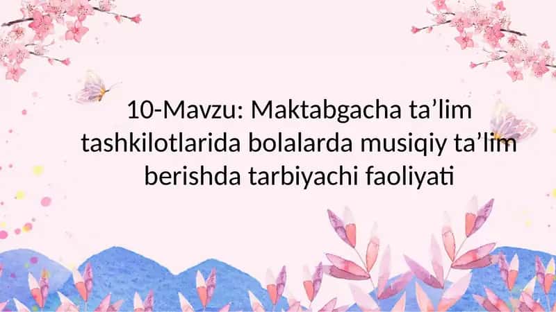 Maktabgacha ta’lim tashkilotlarida bolalarda musiqiy ta’lim berishda tarbiyachi faoliyati