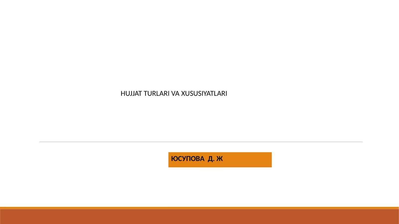 HUJJAT TURLARI VA XUSUSIYATLARI
