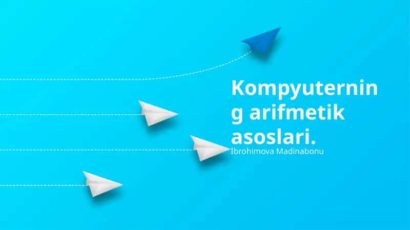 Kompyuterning arifmetik asoslari