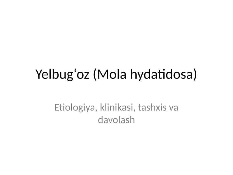 Yelbug‘oz (Mola hydatidosa)
