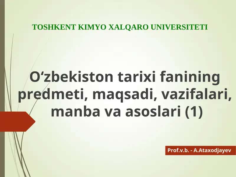 O‘zbekiston tarixi fanining predmeti, maqsadi, vazifalari, manba va asoslari